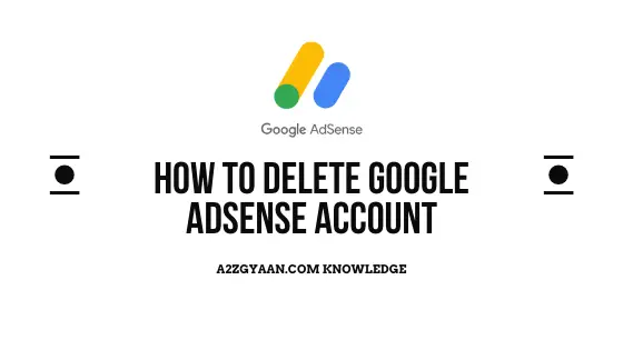 How to Delete AdSense Account?