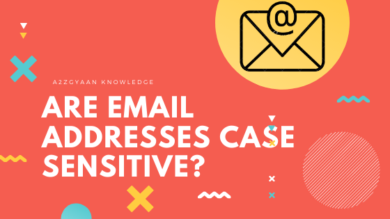 Are email addresses case sensitive_